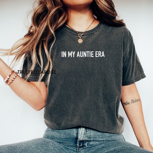 In my auntie era, comfort colors, auntie era shirt, pregnancy reveal, aunt shirt, sister gift, aunt to be, favorite aunt, auntie shirt