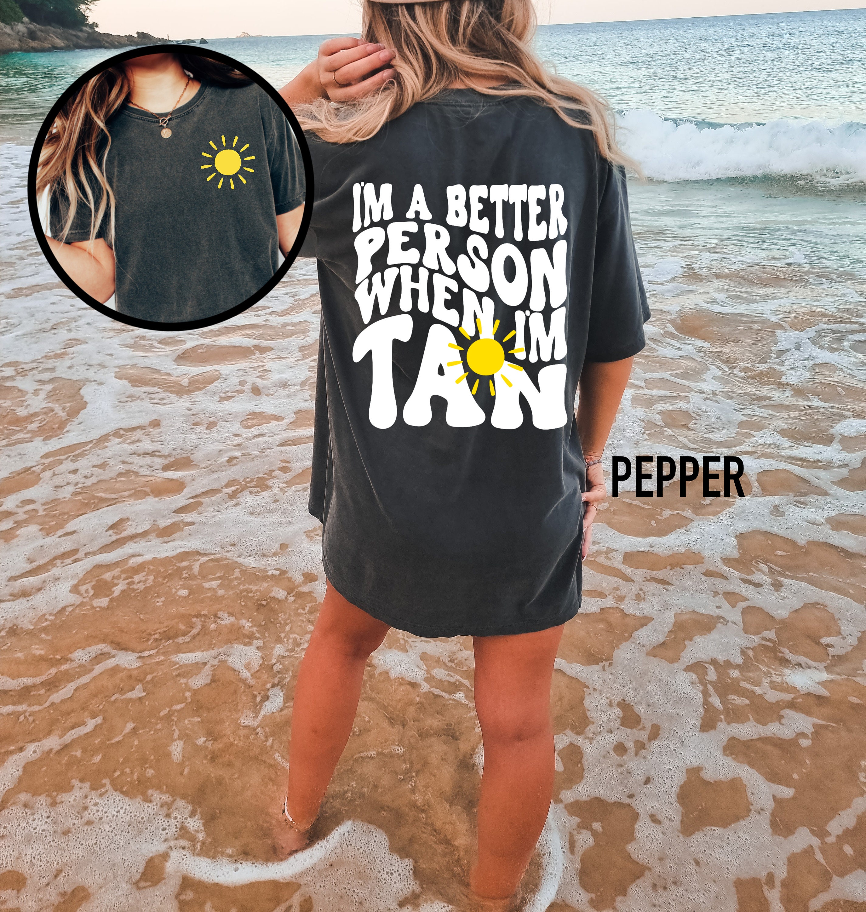 Funny T-shirt, I'm A Better Person When I'm Tan, Sun Lover