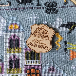 Welcome Foolish Mortals Wood Needle Minder: Cross Stitch Embroidery Keeper