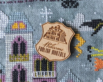 Welcome Foolish Mortals Wood Needle Minder: Cross Stitch Embroidery Keeper