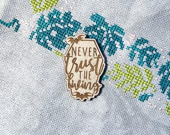 Never Trust The Living Needle Minder: Wood Cross Stitch Embroidery Keeper