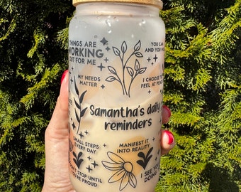 Daily reminders Custom Name Iced Coffee Frosted Glass Tumbler Bridesmaid Gifts Daily Affirmations tumbler Best friend gift Mothers Day Gifts