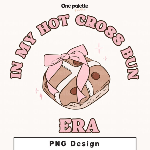 Coquette Hot Cross Bun Easter Sublimation Digital Design , Easter png, Spring png, Digital Download Design, Hot Cross Bun Era png designs