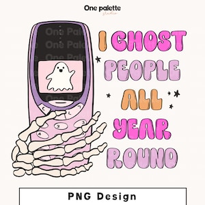 Eu fantasma pessoas o ano todo Sublimação, design fantasma PNG, Design Digital, halloween png, designs de camisetas femininas png, sublimação fantasma