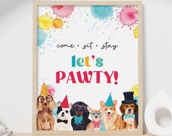 Come Sit Stay, Lets Pawty Sign | Puppy printable table decor for boy or girl dog party | Birthday welcome sign, instant digital download D02