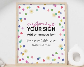 Rainbow Confetti Editable Party Sign template | Printable 8x10 custom table decor | Gold + colorful Birthday theme DIY INSTANT DOWNLOAD C06