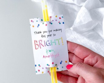 Editable Glow Stick Holder Thank You For Making My Year So Bright end of year printable favor tag, teacher student gift INSTANT DOWNLOAD C06