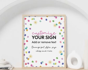 Rainbow Confetti Editable Party Sign template | Printable 8x10 custom table decor | Gold + colorful Birthday theme DIY INSTANT DOWNLOAD C06