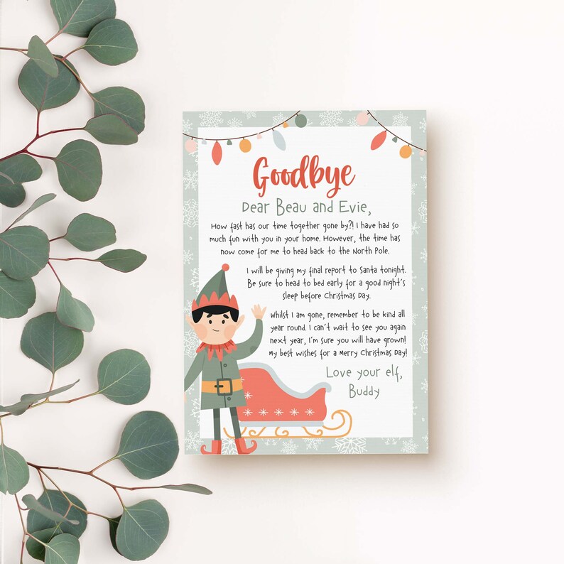 Puede incluir: Un duende verde con un gorro rojo y un trineo rojo se despide de Beau y Evie. El duende sostiene una carta que dice: "Goodbye Dear Beau and Evie, How fast has our time together gone by?! I have had so much fun with you in your home. However, the time has now come for me to head back to the North Pole. I will be giving my final report to Santa tonight. Be sure to head to bed early for a good night's sleep before Christmas Day. whilst I am gone, remember to be kind all year round. I can't wait to see you again next year, I'm sure you will have grown! My best wishes for a merry Christmas Day! Love your elf, Buddy"