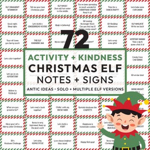 May include: A collection of 72 Christmas elf activity and kindness notes and signs featuring red and green striped borders. The central text reads 72 ACTIVITY + KINDNESS CHRISTMAS ELF NOTES + SIGNS. A cartoon elf in a green and red outfit is visible.