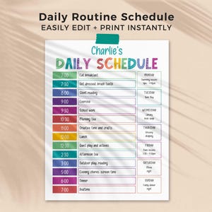 May include: A colorful daily routine schedule for "Charlie's" with a white background. The schedule includes times and activities like breakfast, reading, exercise, and dinner. The text "EASILY EDIT + PRINT INSTANTLY" is at the top.