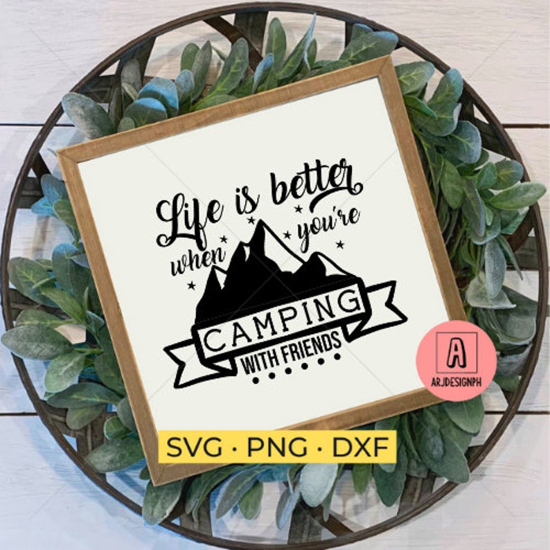 Download Life is Better When You're Camping With Friends SVG | Etsy