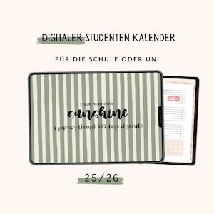 Könnte beinhalten: Digitaler Studentenkalender auf einem Tablet mit grün-weiß gestreiftem Hintergrund. Der Text "create your own sunshine, a journey through 365 days of growth" wird angezeigt. Der Text "DIGITALER STUDENTEN KALENDER" und "FÜR DIE SCHULE ODER UNI" sind ebenfalls sichtbar.