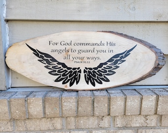 God commands His angels to guard you in all your ways Psalm 9:11 - Painted Live Edge Wood Maple 28.5 x 10.75