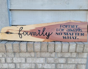 Cedar Live Edge 34 x 9 - Family Forever For Always No Matter What - Painted Sign Wood Wall Art Decor