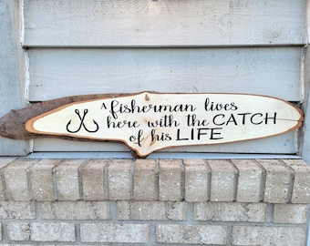 Painted Sign - Maple 34 x 7.5 Live Edge - A Fisherman Lives Here with the Catch of His Life - Wood Wall Art Hanging Decor
