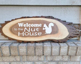 Painted Sign - Walnut 28 x 9.25 Live Edge - Welcome to the Nut House Squirrel  - Wood Wall Art Hanging Decor - Funny Family Welcome