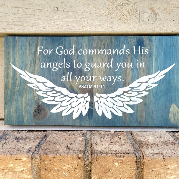 Painted Sign - Pine 6x12 -For God Commands His Angels To Guard You Psalm 91:11 Wings- Wood Wall Art Hanging Decor - Blue & White