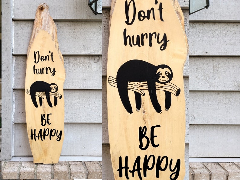 Painted Sign Boxelder 27.25 x 7.25 Live Edge Sloth Don't Hurry Be Happy Natural Wood Wall Art Hanging Decor image 1