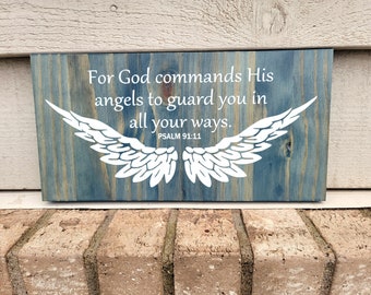 Painted Sign - Pine 6x12 -For God Commands His Angels To Guard You Psalm 91:11 Wings- Wood Wall Art Hanging Decor - Blue & White