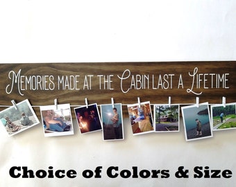 Custom Painted Memories Made at the Cabin Last a Lifetime Photo Display Board - Choose Color & Size - Wood Wall Art Hanging Decor Sign