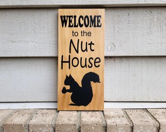 Painted Wood 12x6  - Welcome to the Nut House - Squirrel - Wall Art Hanging Sign Decor