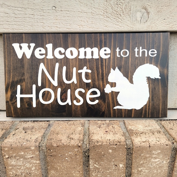 Painted Sign - Pine 6x12 - Welcome to the Nut House - Humorous Funny Family Squirrel - Wood Wall Art Hanging Decor