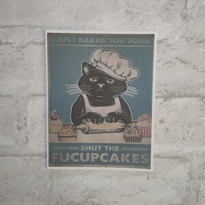 Grumpy Cat Greeting Card #73 -I just baked you some shut the FUCUPCAKES. Blank inside.