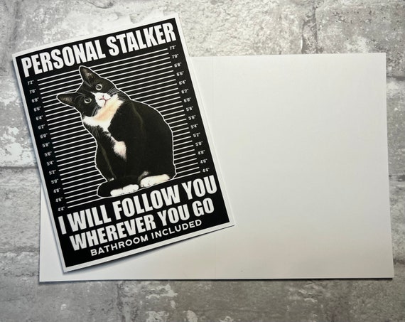 Grumpy Cat Card #134- Personal Stalker I Will Follow You Wherever You Go  Bathroom Included-blank Inside - Etsy