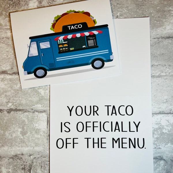 Bridal Shower/Engagement card #149- Your taco is officially off the menu.