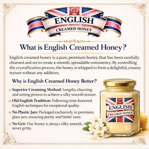 May include: An advertisement for English creamed honey. The image features a jar of honey with a gold lid and a label with the Union Jack flag. The text on the label reads "English Creamed Honey". The jar is surrounded by white flowers and a honeycomb.