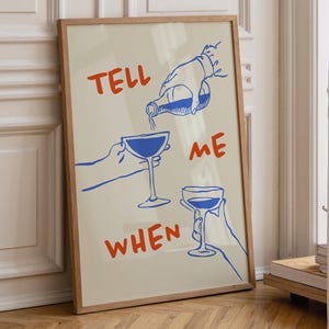 Tell Me When Poster Retro Wine Print, Cheers Printable Art Red & Blue Trendy Wall Art, Cin Cin Poster, Bar Cart Decor Fun Wall Art
