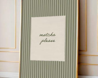 Matcha Please Print: Green Kitchen Decor, Cute Matcha Wall Art, Matcha Lover Gift, Trendy Kitchen Wall Art (Physical Print)