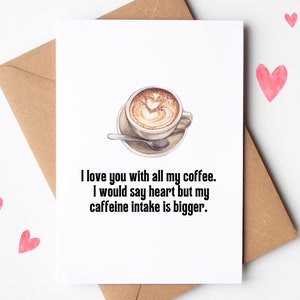 PRINTABLE Funny Valentine's Day Card, Coffee Greeting Card, Coffee Lover, Funny Valentine Card, Wife Card, Husband Card, Boy/Girlfriend image 3