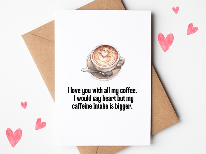 PRINTABLE Funny Valentine's Day Card, Coffee Greeting Card, Coffee Lover, Funny Valentine Card, Wife Card, Husband Card, Boy/Girlfriend image 3