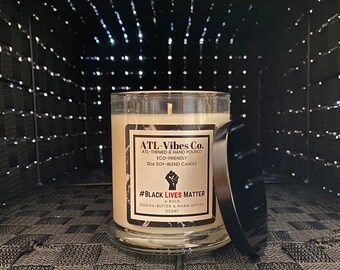 Black Lives Matter: A Bold Cocoa-Butter and Warm Spices Scent (100% Soy-Blend Candle) Urban-Chic Elite Status Jar with Black Lid