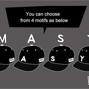 An illustration showing different motifs available for the handmade baseball cap.
On this illustration the cap are with motifs M, A, S and Y in this order.