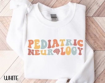 Pediatric Neurology Sweatshirt Nursing Grad Gifts, Neuro Nurse Brain Sweater, Neuro ICU Graduation Gifts, Neuro RN NP Sweatshirt Team Gifts