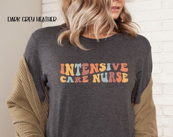 ICU Nurse Shirt, Intensive Care Nurse, Nurse Appreciation Gift, RN NP Grad Gift, Critical Care Nurse T-Shirt, Clinical Shirt Tee, Nurse Gift