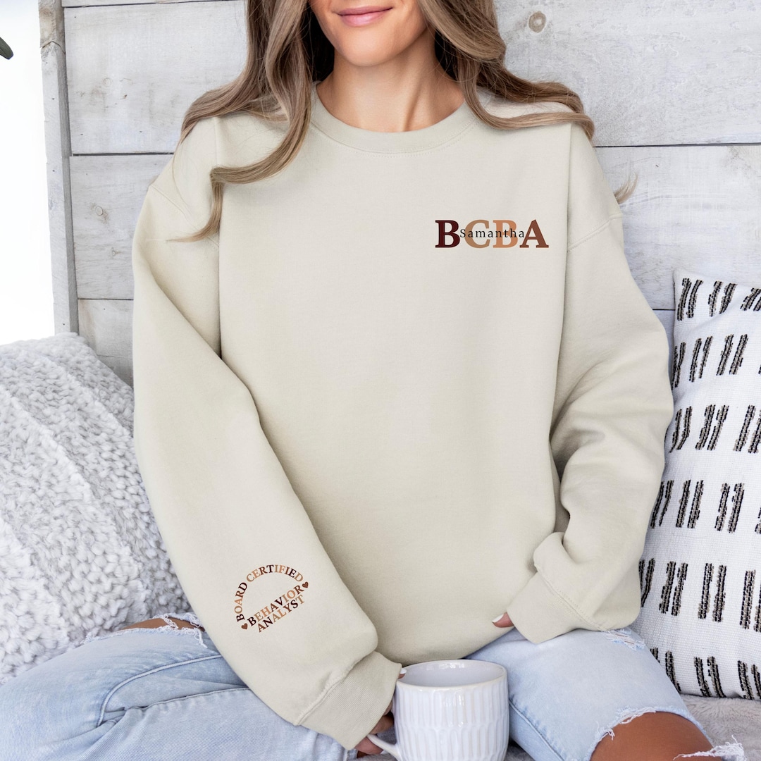 Custom BCBA Sweatshirt, Personalized Board Certified Behavior Analyst ...