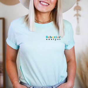 Behavior Analyst Shirt, BCBA Gift, Behavior Analyst Gift, BCBA Shirt, Behavior Analysis, Behavior Specialist, Behavior Therapist gift