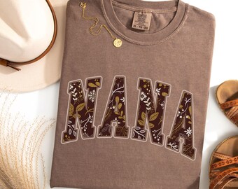 Floral Nana Comfort Colors Shirt, Best NANA T-shirt, Trendy Nana Tee, Mothers Day Gift For Grandma TShirt, New Nana Gifts Tee,Gifts for Nana