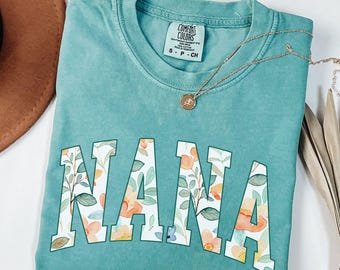 Floral Nana Comfort Colors Shirt, Best NANA T-shirt, Floral Cottagecore Nana Tee, Mothers Day Gift For Grandma TShirt, New Nana Gifts Tee