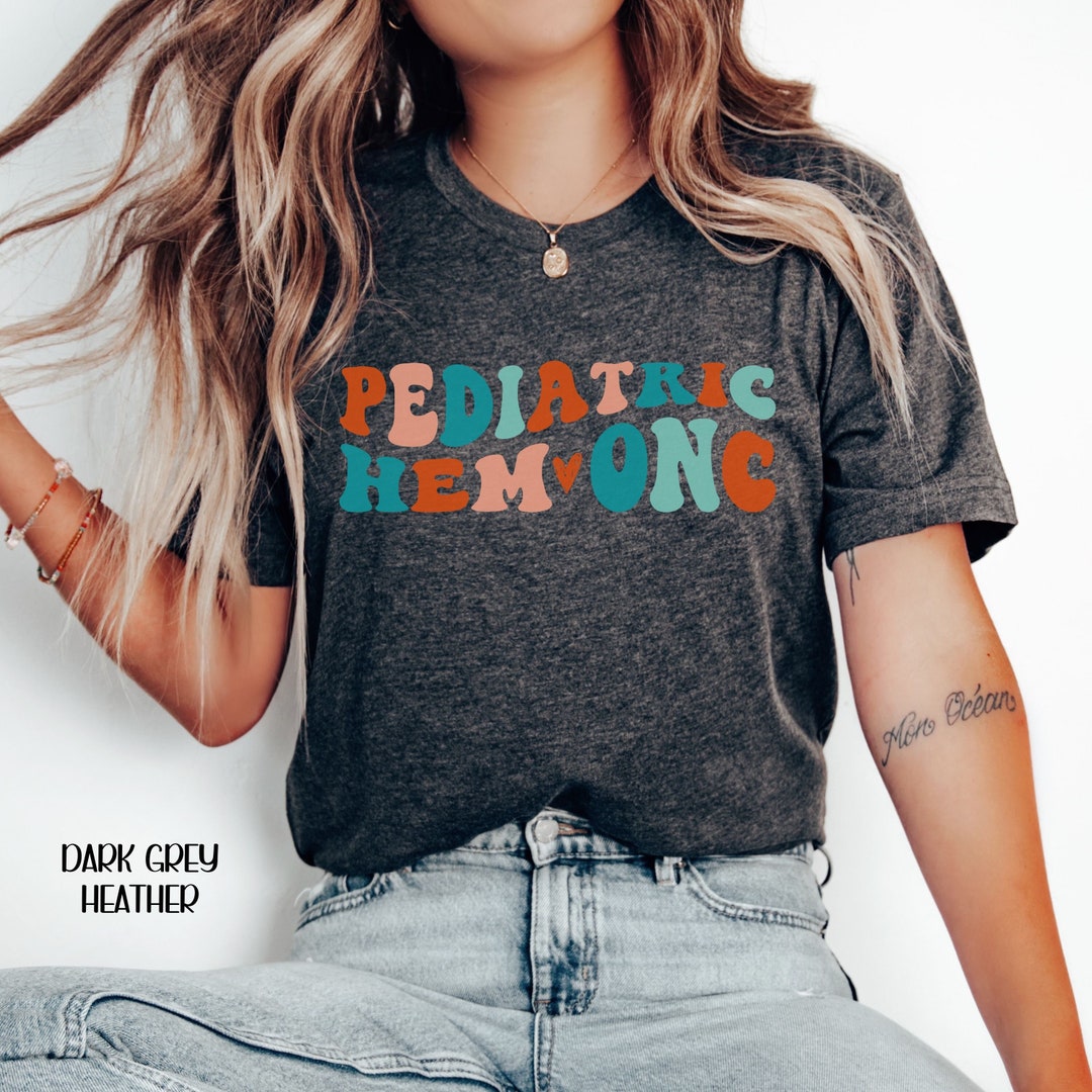 Pediatric Oncology Shirt, Peds Hem Onc Nurse, Pediatric Hematology ...