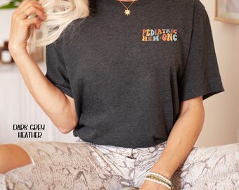 Pediatric Oncology Shirt, Peds Hem Onc Nurse, Pediatric Hematology Oncology T-shirt, Cancer Nurse Tee, Pediatric Nurse Shirt Gift, Team Tee