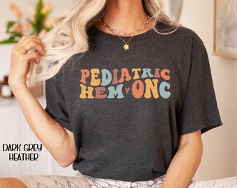 Pediatric Oncology Shirt, Peds Hem Onc Nurse, Pediatric Hematology Oncology Shirt, Cancer Nurse T-Shirt, Pediatric Nurse Shirt, Staff Gift
