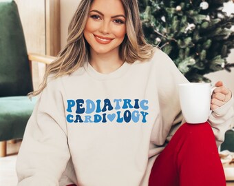 Pediatric Cardiology Sweatshirt, Peds Cardiac Nurse/Staff Sweater, Cardiac Pediatrics Department, PICU Cardiac ICU Staff Gift, Grad Gift