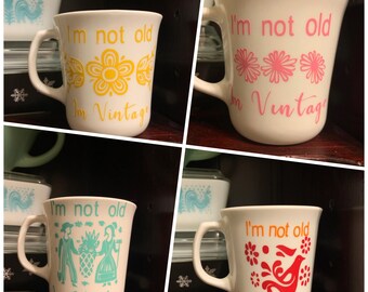 I&#39;m not old I&#39;m vintage Pyrex decal