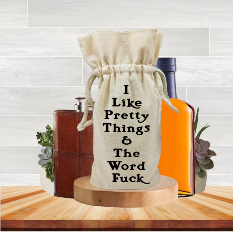I Like Pretty Things & The Word Fuck, Funny Whiskey Bottle Gift Bag, Adult Drinking Humor With Profanity, Best Friend Birthday Party Favors image 1