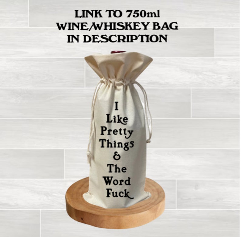 I Like Pretty Things & The Word Fuck, Funny Whiskey Bottle Gift Bag, Adult Drinking Humor With Profanity, Best Friend Birthday Party Favors image 7